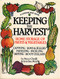 Keeping the Harvest: Preserving Your Fruits Vegetables and Herbs