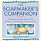 Soapmaker's Companion: A Comprehensive Guide with Recipes