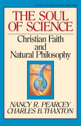 Soul of Science: Christian Faith and Natural Philosophy