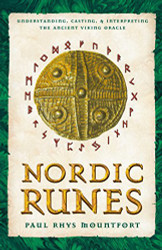 Nordic Runes: Understanding Casting and Interpreting the Ancient Viking Oracle