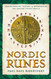 Nordic Runes: Understanding Casting and Interpreting the Ancient Viking Oracle