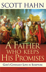 Father Who Keeps His Promises: God's Covenant Love in Scripture