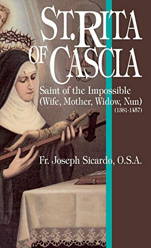 St. Rita of Cascia: Saint of the Impossible