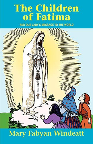 Children Of Fatima: And Our Lady\'s Message to the World
