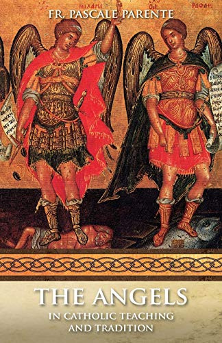Angels: In Catholic Teaching and Tradition