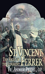 St. Vincent Ferrer: The Angel of the Judgment