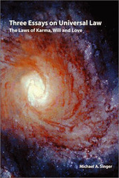 Three essays on universal law: The laws of Karma will and love