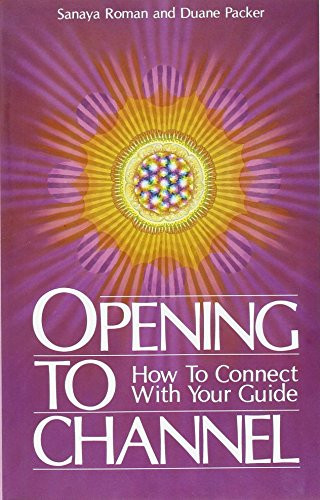 Opening to Channel: How to Connect with Your Guide