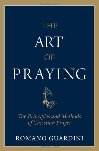 Art of Praying: The Principles and Methods of Christian Prayer