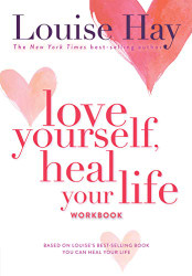 Love Yourself Heal Your Life Workbook (Insight Guide)