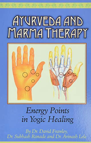 Ayurveda and Marma Therapy: Energy Points in Yogic Healing