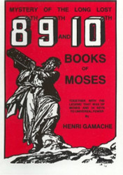 Mystery of the Long Lost 8th 9th and 10th Books of Moses