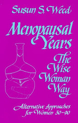 Menopausal Years: The Wise Woman Way
