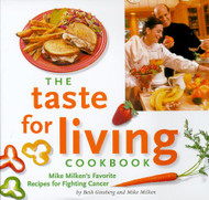 Taste for Living Cookbook: Mike Milken's Favorite Recipes for Fighting Cancer