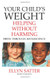 Your Child's Weight: Helping Without Harming