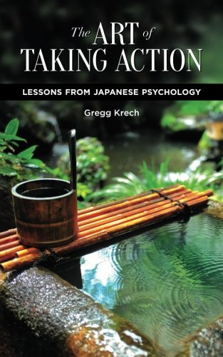 Art of Taking Action: Lessons from Japanese Psychology