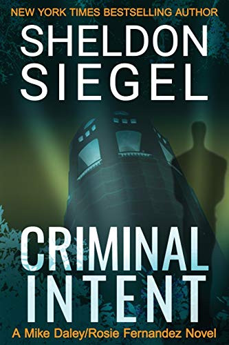 Criminal Intent (Mike Daley/Rosie Fernandez Mysteries) (Volume 3)