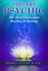 You Are Psychic: The Art of Clairvoyant Reading and Healing