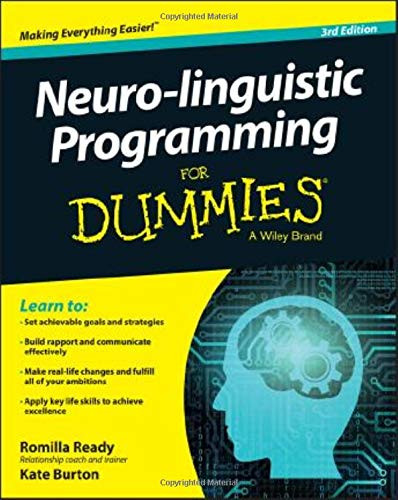 Neuro-Linguistic Programming For Dummies