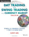 Day Trading and Swing Trading the Currency Market