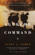 Supreme Command: Soldiers Statesmen and Leadership in Wartime