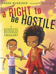 Right to Be Hostile: The Boondocks Treasury