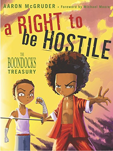 Right to Be Hostile: The Boondocks Treasury