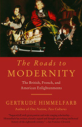 Roads to Modernity: The British French and American Enlightenments