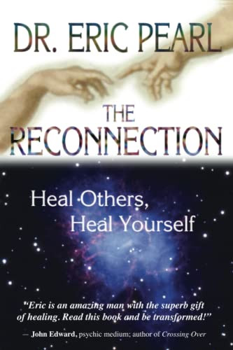 Reconnection: Heal Others Heal Yourself