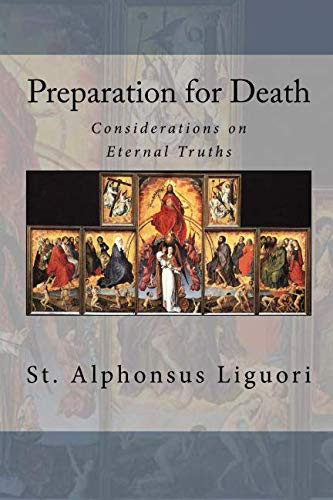 Preparation for Death: Considerations on Eternal Truths