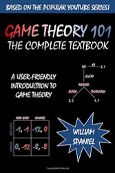 Game Theory 101: The Complete Textbook