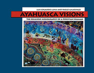 Ayahuasca Visions: The Religious Iconography of a Peruvian Shaman