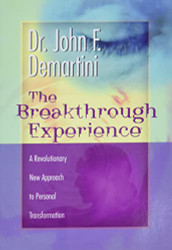 Breakthrough Experience: A Revolutionary New Approach to