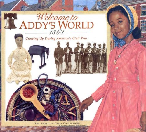 Welcome to Addy's World 1864: Growing Up During America's Civil War