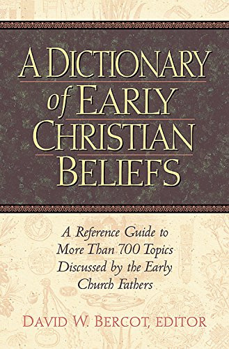 Dictionary of Early Christian Beliefs