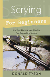 Scrying For Beginners (For Beginners (Llewellyn's))