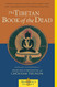 Tibetan Book of the Dead: The Great Liberation Through Hearing In The Bardo