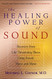 Healing Power of Sound