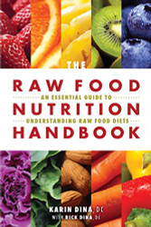 Raw Food Nutrition Handbook: An Essential Guide to