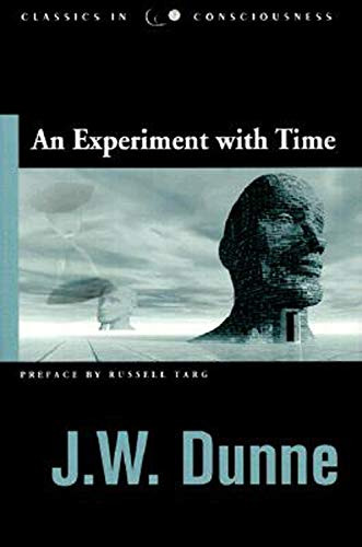 Experiment with Time (Studies in Consciousness)