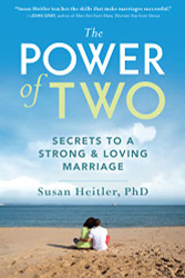 Power of Two: Secrets of a Strong and Loving Marriage