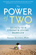 Power of Two: Secrets of a Strong and Loving Marriage