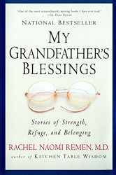 My Grandfather's Blessings: Stories of Strength Refuge and Belonging