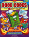 Book Cooks: 26 Step-By-Step Recipes Inspired by Favorite Children's Books