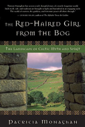 Red-Haired Girl from the Bog: The Landscape of Celtic Myth and Spirit