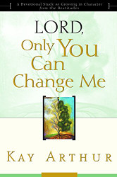 Lord Only You Can Change Me