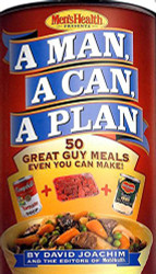 Man a Can a Plan : 50 Great Guy Meals Even You Can Make