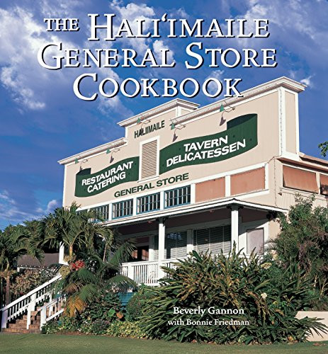 Hali'imaile General Store Cookbook: Home Cooking from Maui