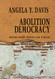 Abolition Democracy: Beyond Empire Prisons and Torture