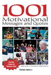 1001 Motivational Messages and Quotes for Athletes and Coaches